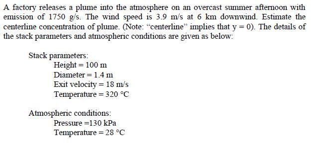 A Factory Releases A Plume Into The Atmosphere On An Overcast Summer Afternoon With Emission Of 1750 G S The Wind Speed 1