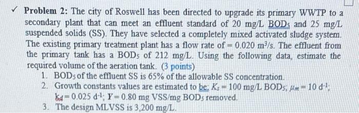 Problem 2 The City Of Roswell Has Been Directed To Upgrade Its Primary Wwtp To A Secondary Plant That Can Meet An Efflu 1