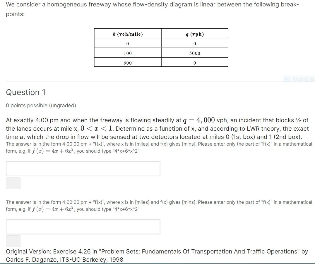 We Consider A Homogeneous Freeway Whose Flow Density Diagram Is Linear Between The Following Break Points K Veh Mile 1