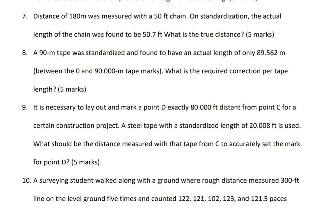 7 Distance Of 180m Was Measured With A 50 Ft Chain On Standardization The Actual Length Of The Chain Was Found To Be 1