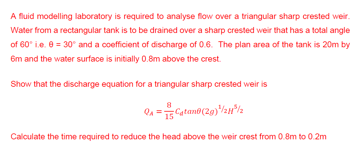 A Fluid Modelling Laboratory Is Required To Analyse Flow Over A Triangular Sharp Crested Weir Water From A Rectangular 1