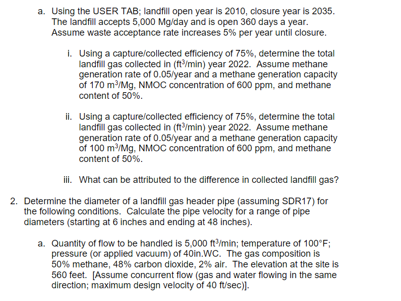 A Using The User Tab Landfill Open Year Is 2010 Closure Year Is 2035 The Landfill Accepts 5 000 Mg Day And Is Open 3 1