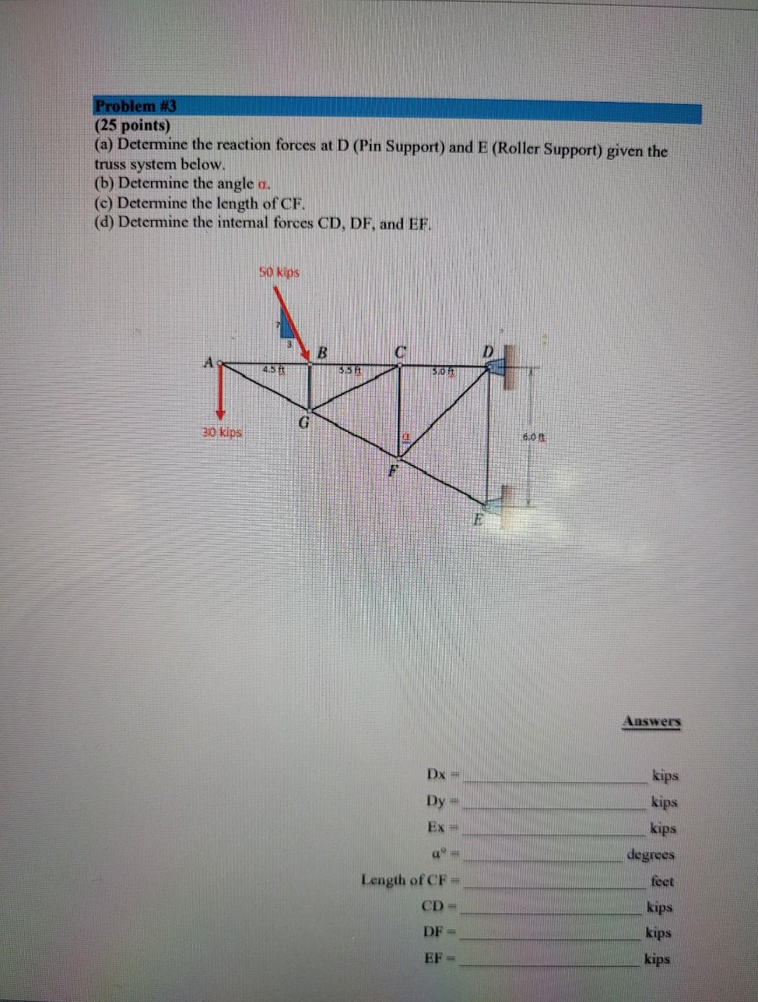 Problem 43 25 Points A Determine The Reaction Forces At D Pin Support And E Roller Support Given The Truss Syste 1