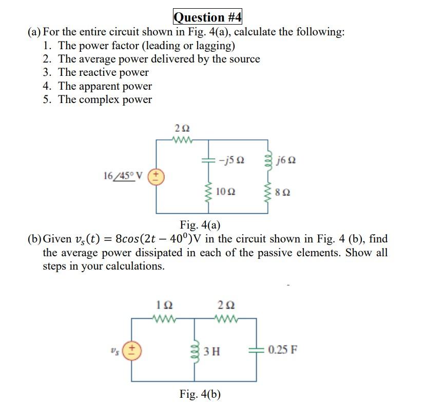 Question 4 A For The Entire Circuit Shown In Fig 4 A Calculate The Following 1 The Power Factor Leading Or Lagg 1
