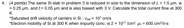 4 4 Points The Same Si Slab In Problem 3 Is Reduced In Size To The Dimension Of L 1 5 Um W 0 25 Um And T 0 05 1