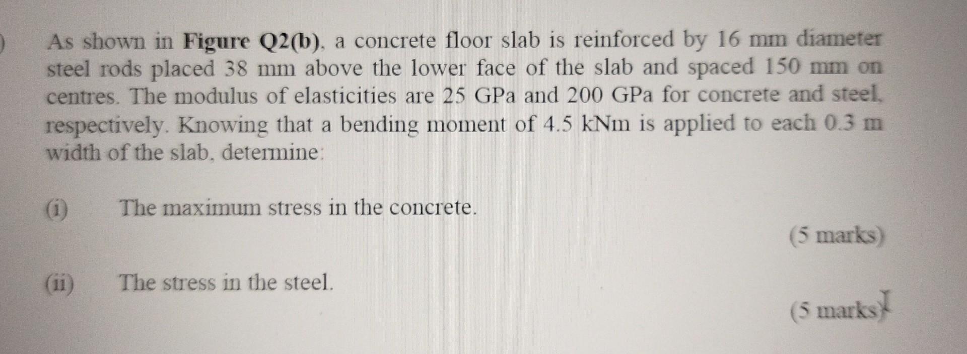 140 Mm 100 Mm 150 Mm 150 Mm 150 Mm Figure Q2 B 150 Mm As Shown In Figure Q2 B A Concrete Floor Slab Is Reinforced By 2