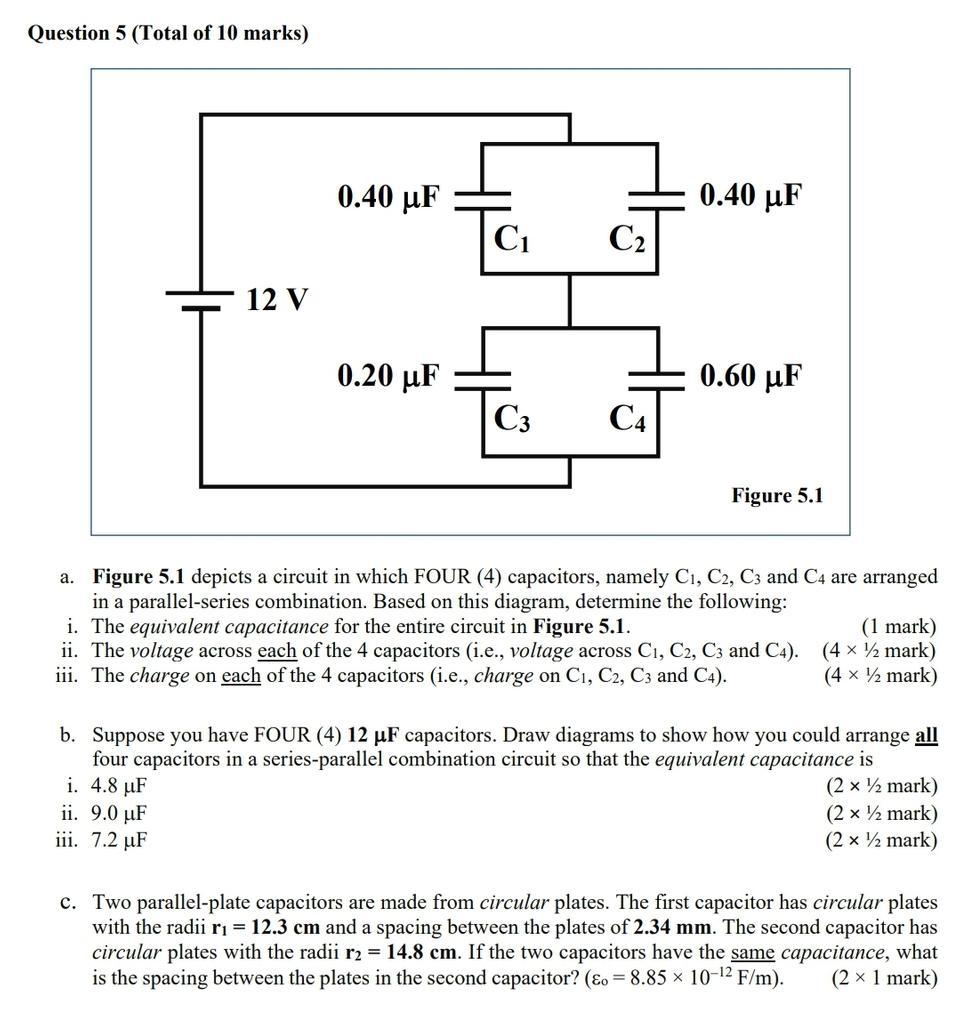 Question 5 Total Of 10 Marks 0 40 Uf 0 40 Uf C1 C2 12 V H 0 20 Uf 0 60 Uf C4 Figure 5 1 A Figure 5 1 Depicts A Circui 1