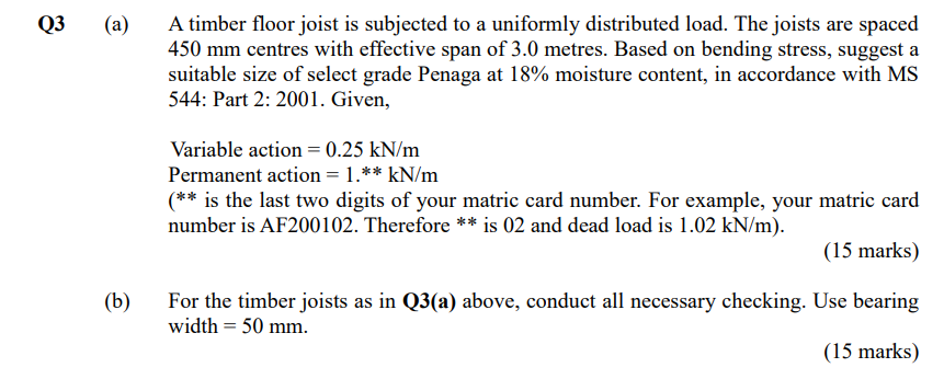 Q3 A B A Timber Floor Joist Is Subjected To A Uniformly Distributed Load The Joists Are Spaced 450 Mm Centres With 1