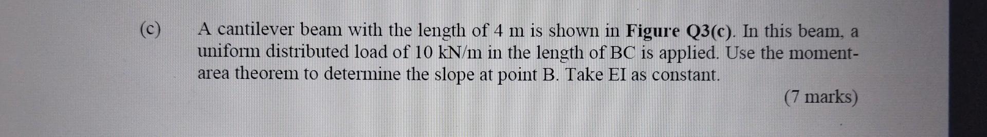 F T 2 M B 4 10 Kn M Figure Q3 C 2 M C C A Cantilever Beam With The Length Of 4 M Is Shown In Figure Q3 C In T 2