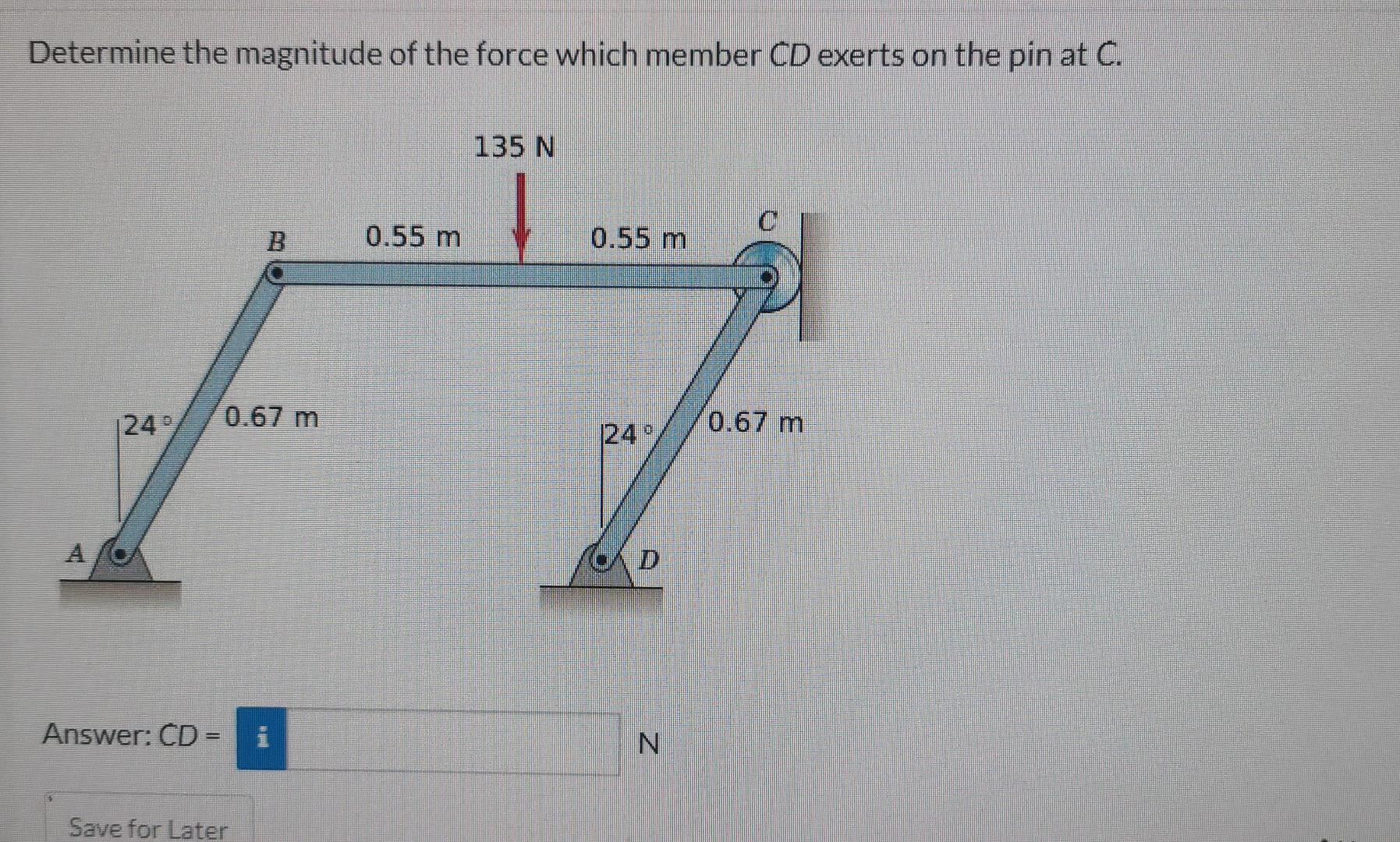 Determine The Magnitude Of The Force Which Member Cd Exerts On The Pin At C 1249 0 67 M Answer Cd I Ww Save For Late 1