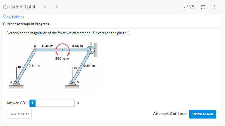 Question 3 Of 4 View Policies Current Attempt In Progress Determine The Magnitude Of The Force Which Member Cd Exerts On 1