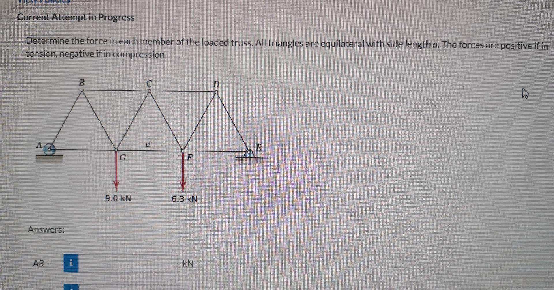 Current Attempt In Progress Determine The Force In Each Member Of The Loaded Truss All Triangles Are Equilateral With S 1