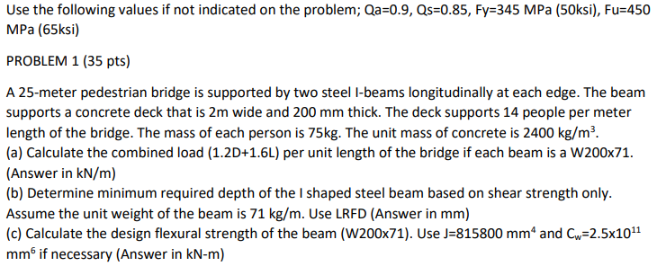 Use The Following Values If Not Indicated On The Problem Qa 0 9 Qs 0 85 Fy 345 Mpa 50ksi Fu 450 Mpa 65ksi Proble 1