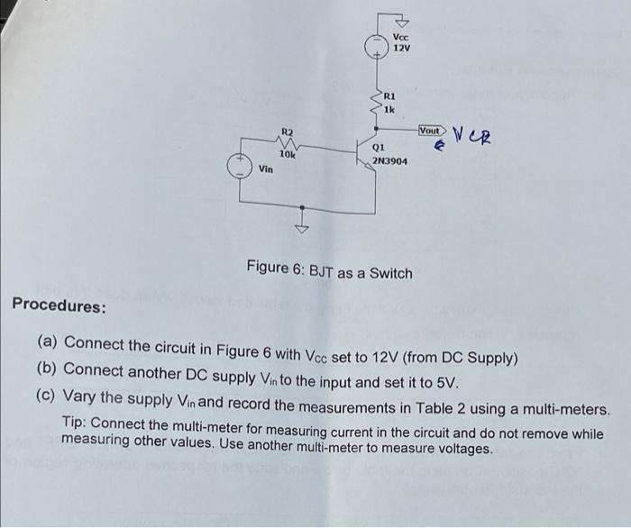 Voc 12v R1 1k R2 Vout Vcr 10k Q1 2n3904 Vin Figure 6 Bjt As A Switch Procedures A Connect The Circuit In Figure 6 1