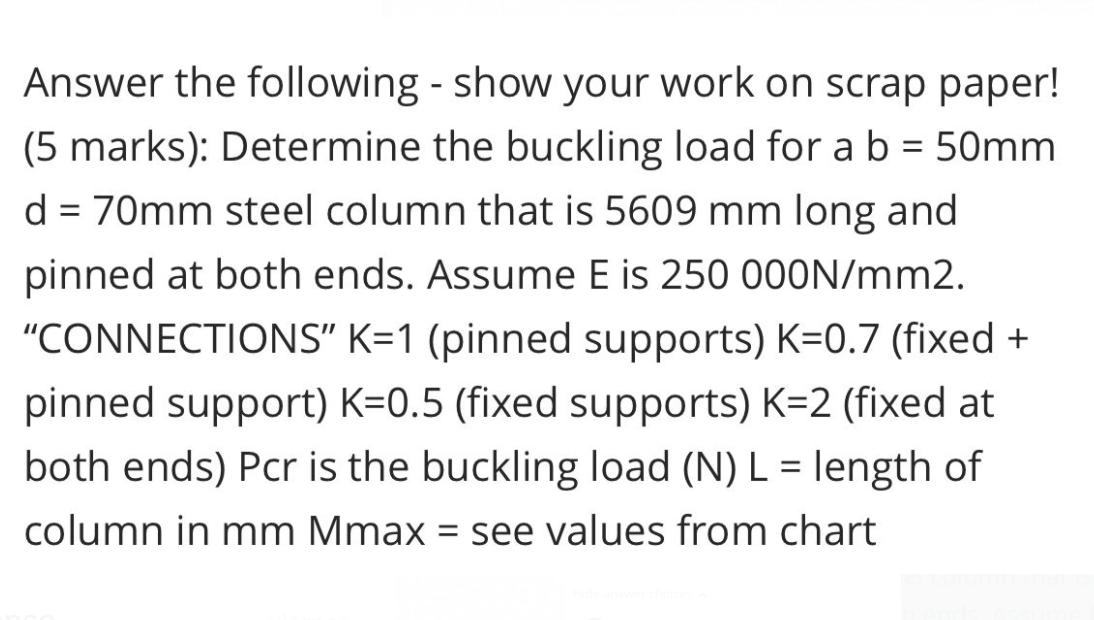 Answer The Following Show Your Work On Scrap Paper 5 Marks Determine The Buckling Load For A B 50mm D 70mm Ste 1