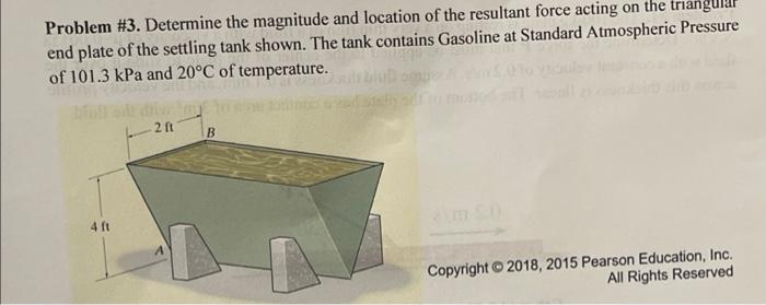 Problem 3 Determine The Magnitude And Location Of The Resultant Force Acting On The Triangular End Plate Of The Settl 1