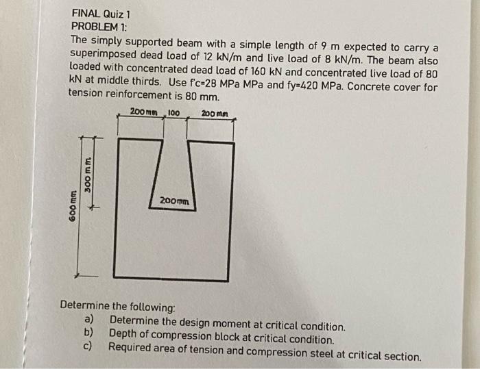 Final Quiz 1 Problem 1 The Simply Supported Beam With A Simple Length Of 9 M Expected To Carry A Superimposed Dead Load 1