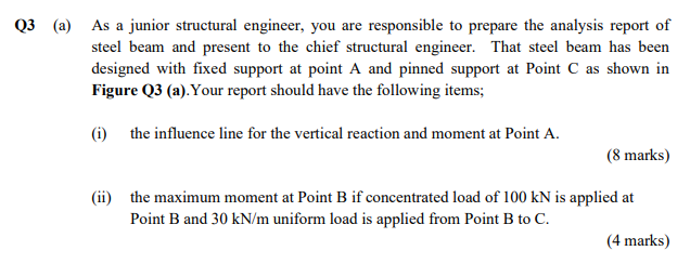 Q3 A As A Junior Structural Engineer You Are Responsible To Prepare The Analysis Report Of Steel Beam And Present To 1