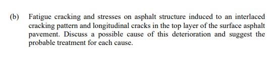 B Fatigue Cracking And Stresses On Asphalt Structure Induced To An Interlaced Cracking Pattern And Longitudinal Cracks 1