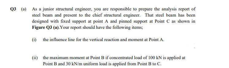 Q3 A As A Junior Structural Engineer You Are Responsible To Prepare The Analysis Report Of Steel Beam And Present To 1