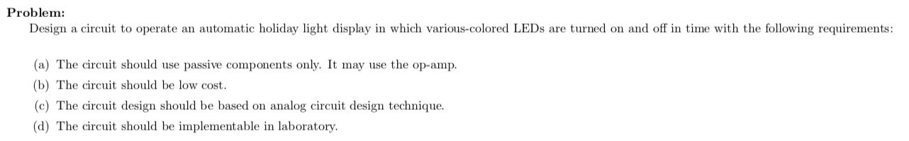 Problem Design A Circuit To Operate An Automatic Holiday Light Display In Which Various Colored Leds Are Turned On And 1
