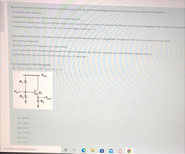 We Wish To Design The Circuit Shown Below For A Collector Current Of 3 6 Ma Answer The Following Questions And Choose O 1