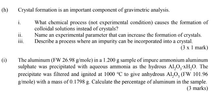 H I Crystal Formation Is An Important Component Of Gravimetric Analysis What Chemical Process Not Experimental Con 1