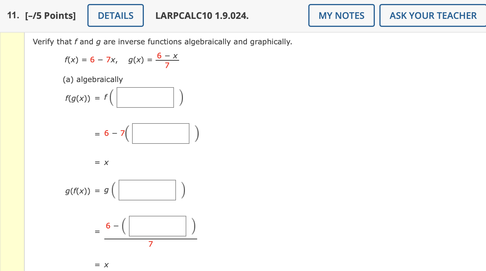 11 5 Points Details Verify That F And G Are Inverse Functions Algebraically And Graphically F X 6 7x G X 6 1