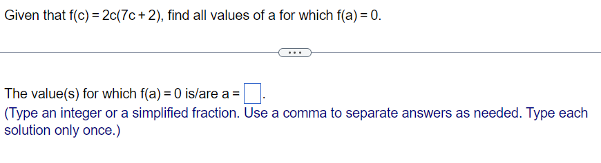 Given That F C 2c 7c 2 Find All Values Of A For Which F A 0 The Value S For Which F A 0 Is Are A Type An 1