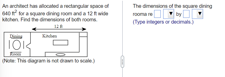 An Architect Has Allocated A Rectangular Space Of 640 Ft For A Square Dining Room And A 12 Ft Wide Kitchen Find The Di 1