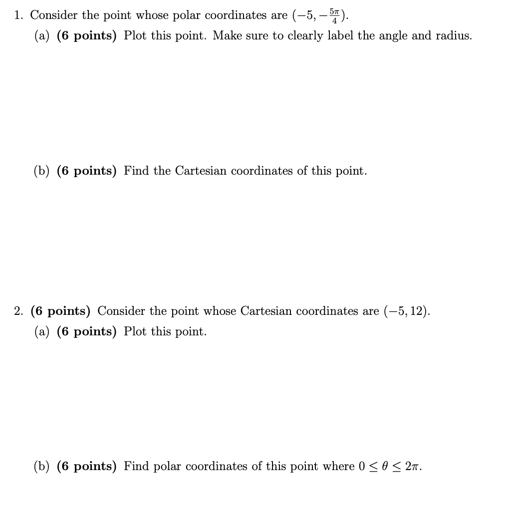 1 Consider The Point Whose Polar Coordinates Are 5 57 A 6 Points Plot This Point Make Sure To Clearly Label 1