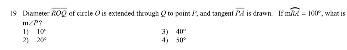 19 Diameter Roq Of Circle O Is Extended Through Q To Point P And Tangent Pa Is Drawn If Mra 100 What Is M P 10 2 1