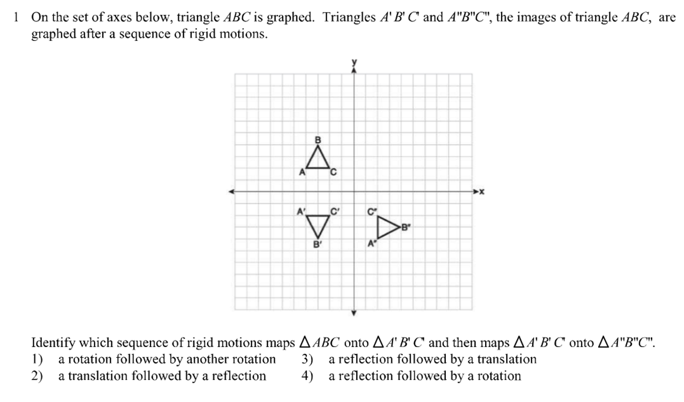1 On The Set Of Axes Below Triangle Abc Is Graphed Triangles A B C And A B C The Images Of Triangle Abc Are Graph 1
