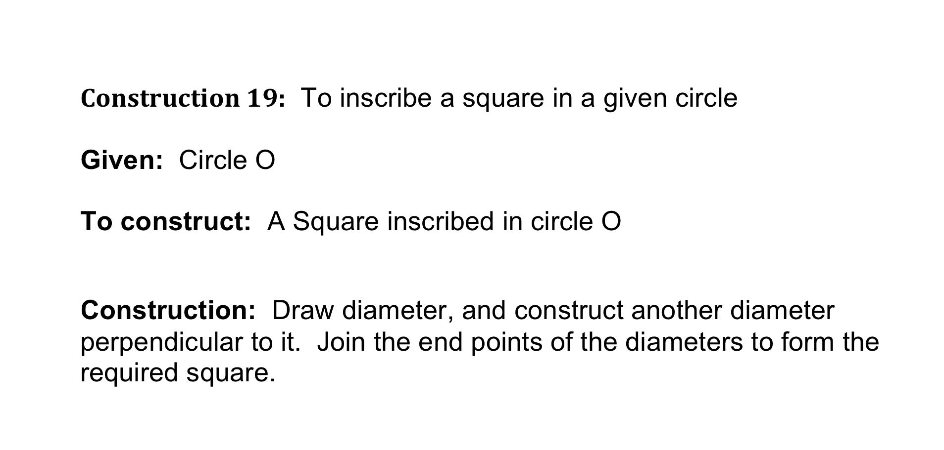 Construction 19 To Inscribe A Square In A Given Circle Given Circle O To Construct A Square Inscribed In Circle O Con 1