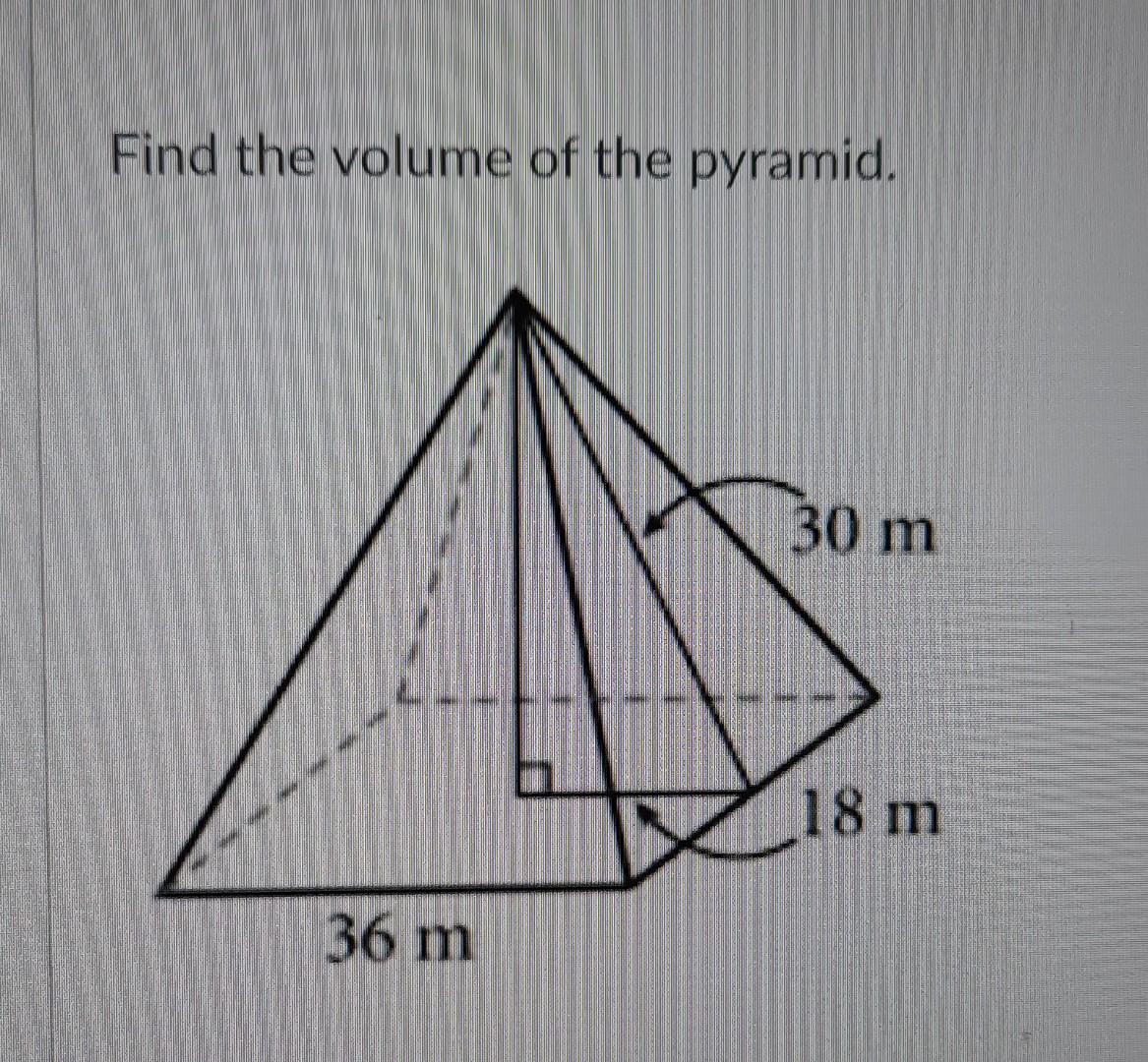 Find The Volume Of The Pyramid 36 M 30 M 18 M 1