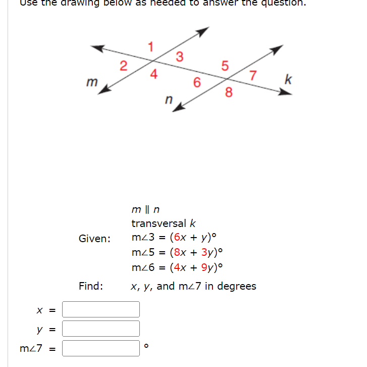 Use The Drawing Below As Needed To Answer The Question X Y M 7 M Given Find 2 4 N 3 6 8 7 M N Transversal K 1