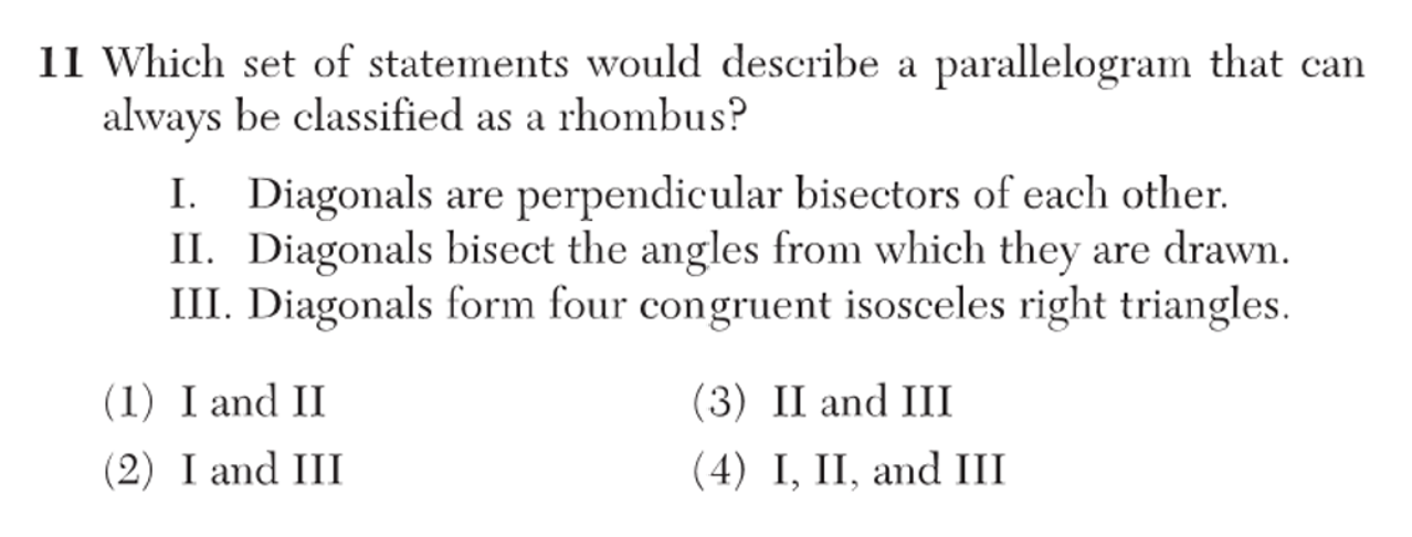 11 Which Set Of Statements Would Describe A Parallelogram That Can Always Be Classified As A Rhombus I Diagonals Are P 1