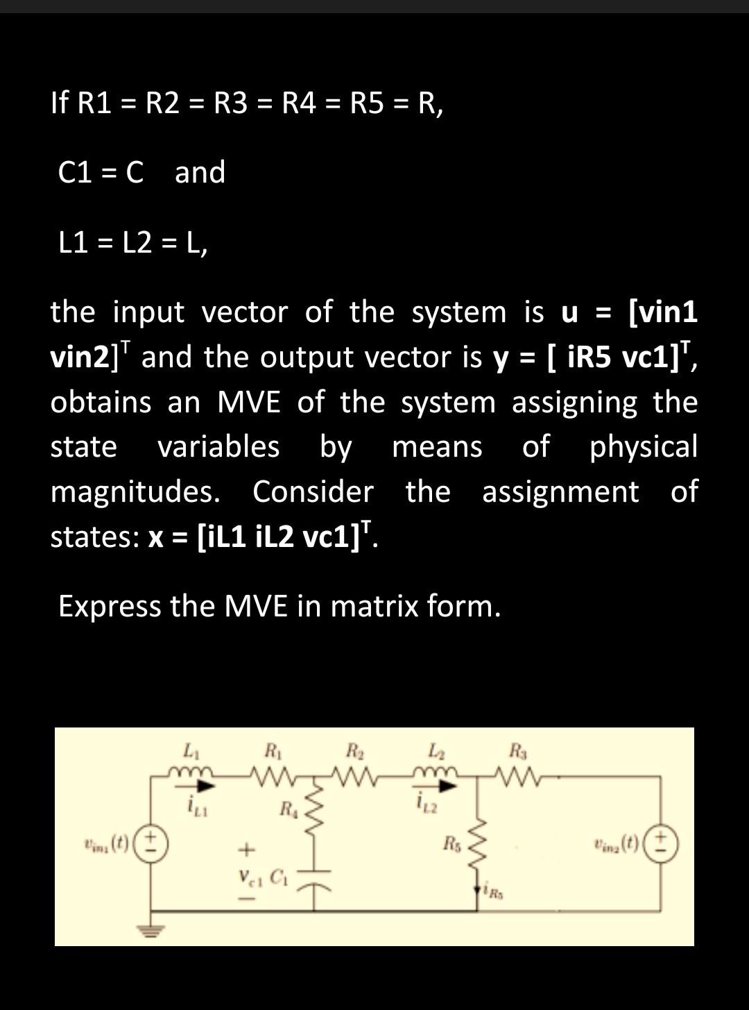 If R1 R2 R3 R4 R5 R C1 C And L1 L2 L The Input Vector Of The System Is U Vin1 Vin2 And 1