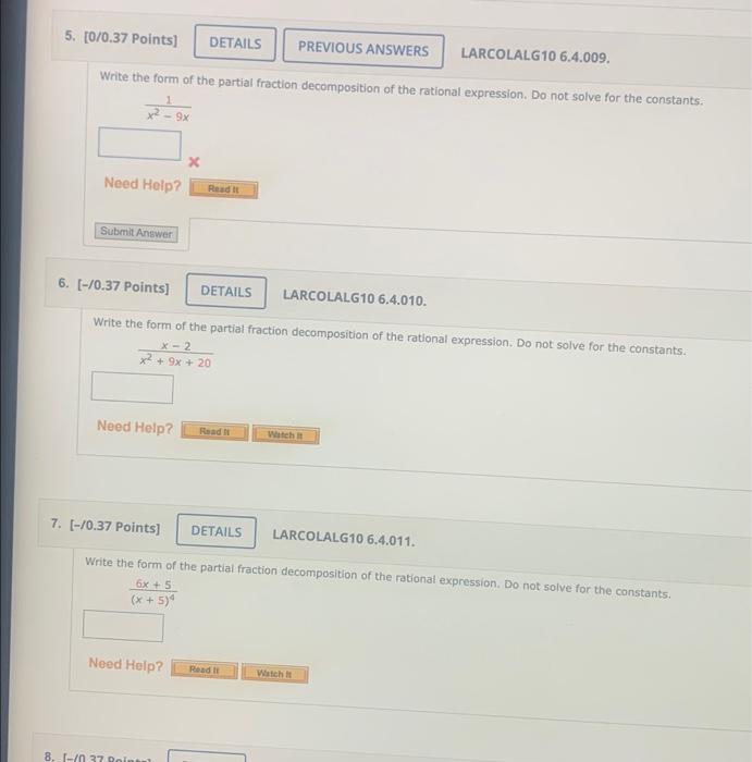 Details Previous Answers Larcolalg10 6 4 009 Write The Form Of The Partial Fraction Decomposition Of The Rational Expre 1