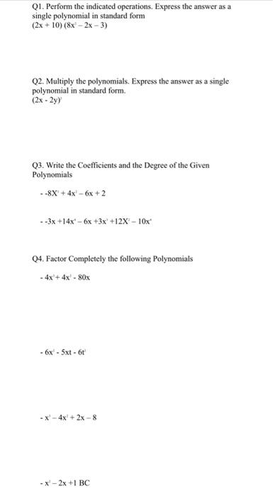 Q1 Perform The Indicated Operations Express The Answer As A Single Polynomial In Standard Form 2x 10 8x 2x 3 Q2 1