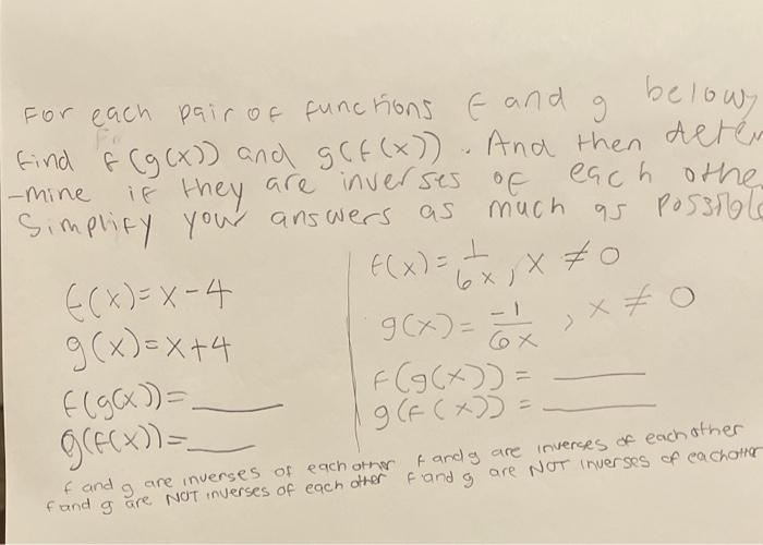 For Each Pair Of Functions And Belowy Mine Find F G X And G F X And Then Deter Each Othe If They Are Inverses Of S 1