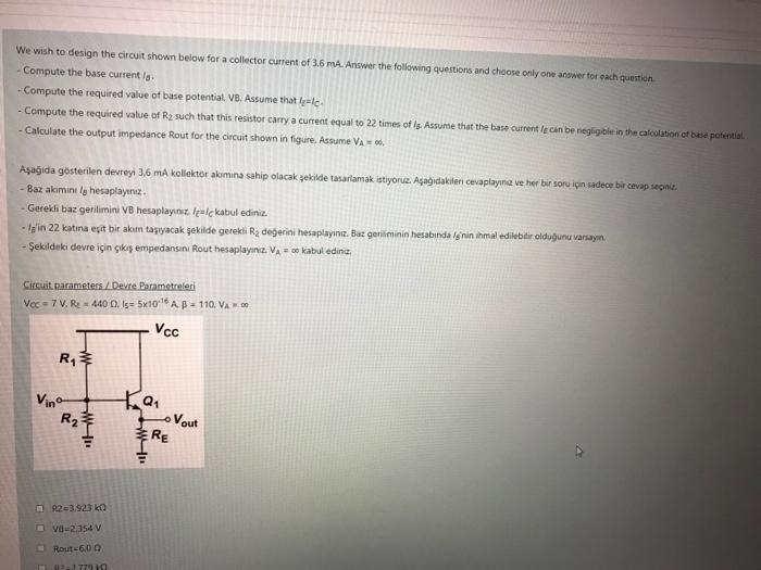 We Wish To Design The Circuit Shown Below For A Collector Current Of 3 6 Ma Answer The Following Questions And Choose On 1