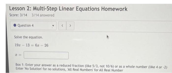 Lesson 2 Multi Step Linear Equations Homework Score 3 14 3 14 Answered Question 4 Solve The Equation 19z 1362 26 A 1