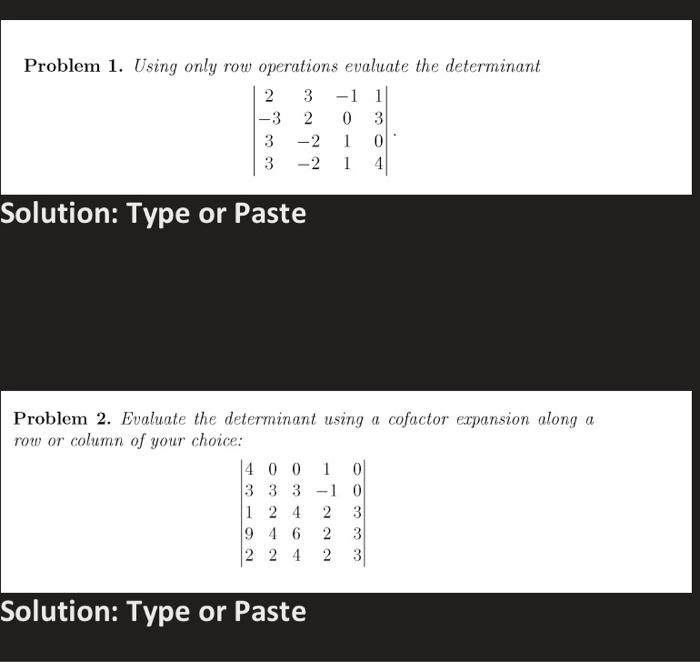 Problem 1 Using Only Row Operations Evaluate The Determinant 3 1 1 2 0 3 0 2 3 3 2 1 3 2 1 Solution Type Or Paste 1