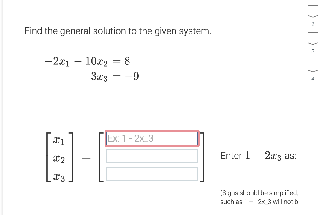 Find The General Solution To The Given System 2x 10x 3x3 X1 X2 X3 8 9 Ex 1 2x 3 Enter 1 2x3 As Signs S 1