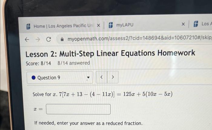 Home Los Angeles Pacific Uni X C Question 9 Mylapu Lesson 2 Multi Step Linear Equations Homework Score 8 14 8 14 1