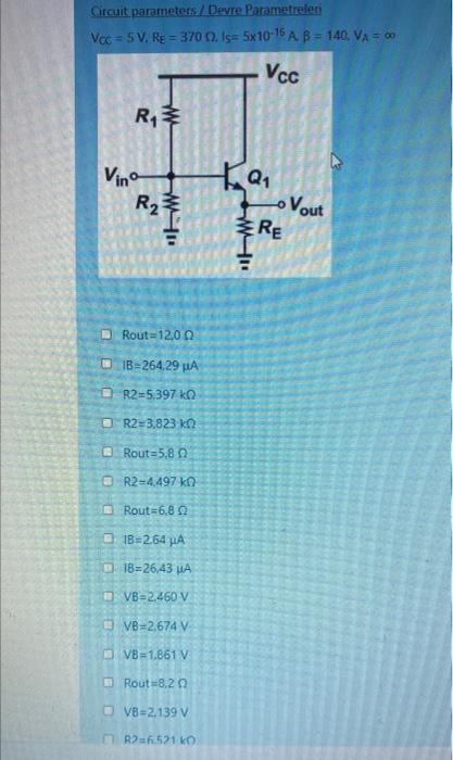 Circuit Parameters Devre Parametreleri Vcc 5 V Re 3700 Is 5x10 15 A B 140 Va 0 Vcc R Vino R2 Tai Io Vout 1