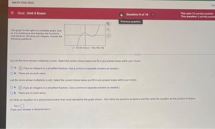 Math 1314 1503 Quiz Unit 3 Exam The Graph To The Right Is A Complete Graph That Is It Is Continuous And Displays The 1