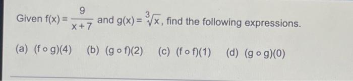 Given F X And G X X Find The Following Expressions 9 X 7 A Fog 4 B Gof 2 C Fof 1 D Gog 0 1