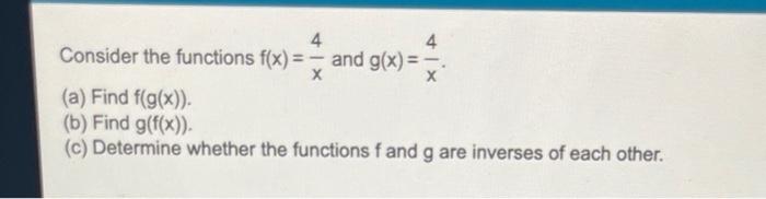 4 4 Consider The Functions F X And G X X A Find F G X B Find G F X C Determine Whether The Functions F A 1